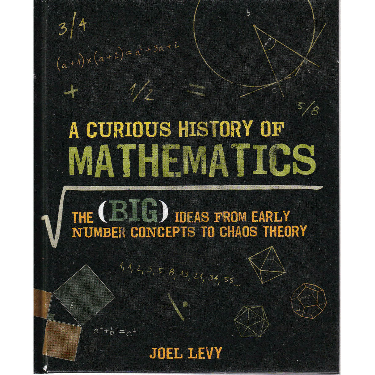 A Curious History of Mathematics - Joel Levy