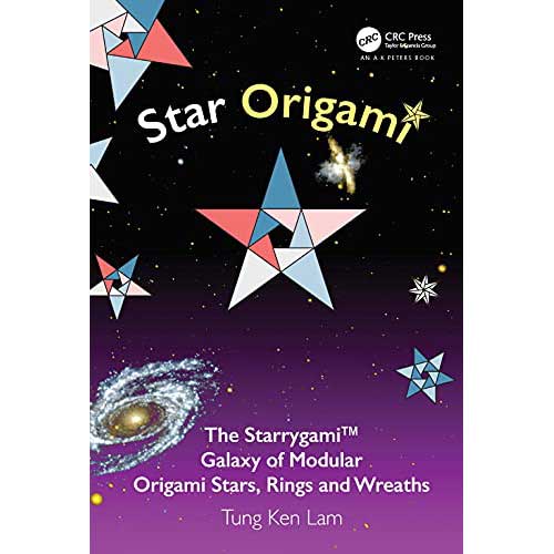 The Starrygami™ Galaxy of Modular Origami Stars, Rings and Wreaths