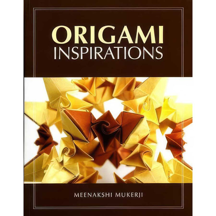 Origami Inspirations by Meenakshi Mukerji