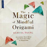 The Magic of Mindful Origami – Samuel Tsang
