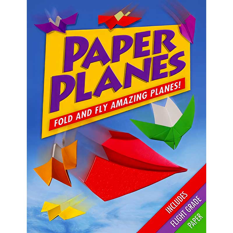 Paper Planes: Fold & Fly Amazing Origami Planes Kit