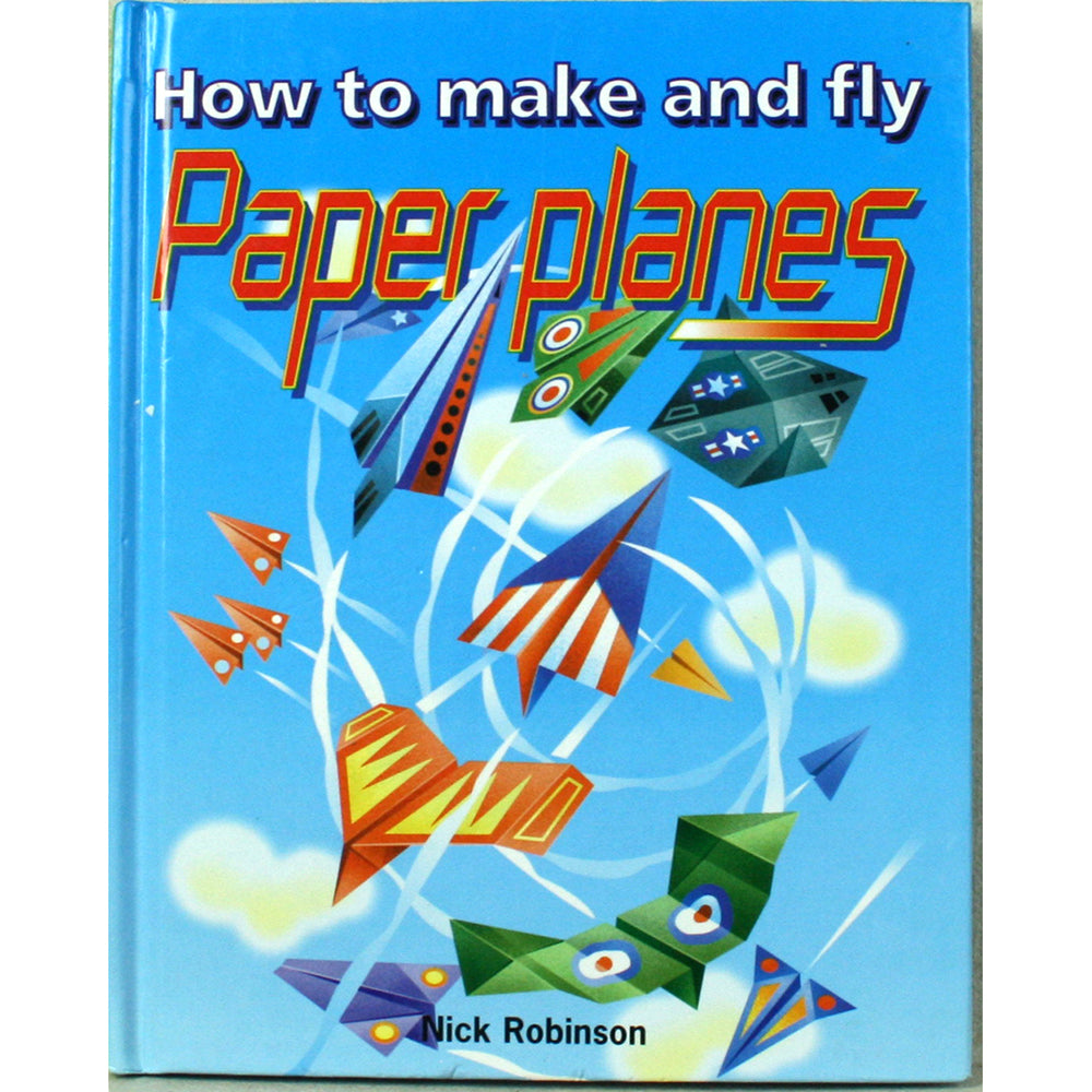 How to Make and Fly Paper Planes