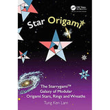 The Starrygami™ Galaxy of Modular Origami Stars, Rings and Wreaths