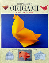 Step by Step Origami by Paul Jackson | Hardback 1993