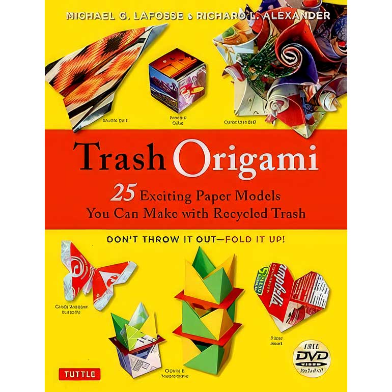 Trash Origami by Michael G. LaFosse | Recycled Paper Folding Book